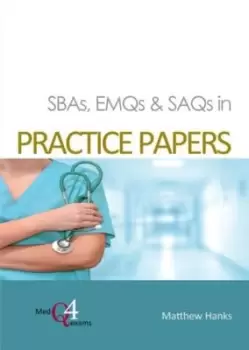 Image of SBAs, EMQs & SAQs in practice papers - Matthew Hanks - Paperback - Used