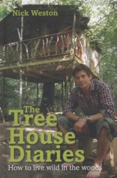 Image of The Tree House Diaries by Nick Weston Hardback