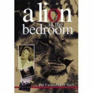 Image of A Lion in the Bedroom by Pat Cavendish Oneill and Shelley Gare Book
