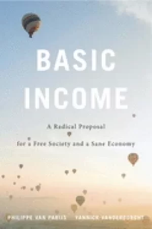 Image of basic income a radical proposal for a free society and a sane economy