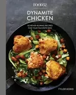 Image of food52 dynamite chicken 60 never boring recipes for your favorite bird