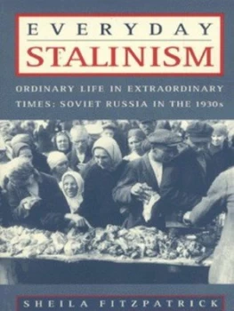 Image of Everyday Stalinism by Sheila Fitzpatrick Paperback