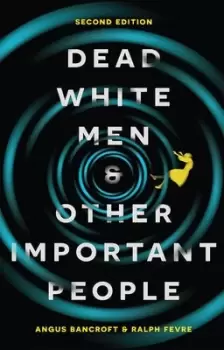 Image of Dead white men and other important people by Angus Bancroft