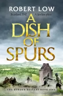 Image of A Dish of Spurs : An unputdownable historical adventure