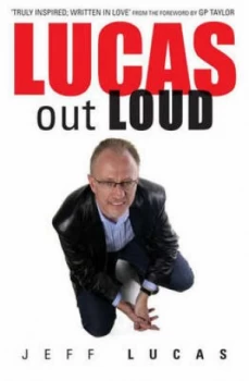 Image of Lucas Out Loud by Jeff Lucas Paperback