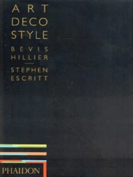 Image of Art Deco Style by Bevis Hillier and Stephen Escritt Hardback