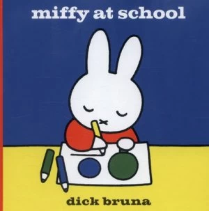 Image of Miffy at School by Dick Bruna Hardback