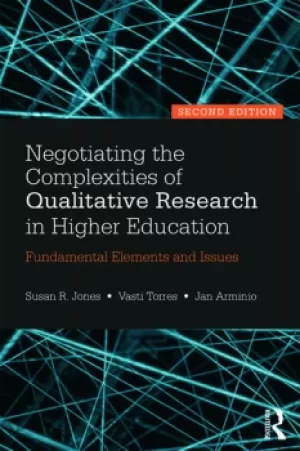 Image of Negotiating the Complexities of Qualitative Research in Higher EducationFundamental Elements and Issues
