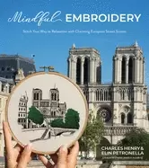 Image of mindful embroidery stitch your way to relaxation with charming european str