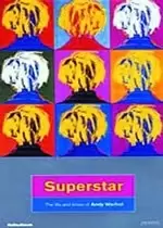 Image of Superstar - The Life And Times Of Andy Warhol