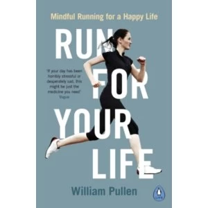 Image of Run for Your Life : Mindful Running for a Happy Life