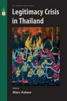 Image of Legitimacy Crisis in Thailand by Marc Askew Book