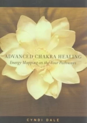 Image of Advanced chakra healing by Cyndi Dale