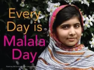 Image of Every day is Malala Day by Rosemary A McCarney