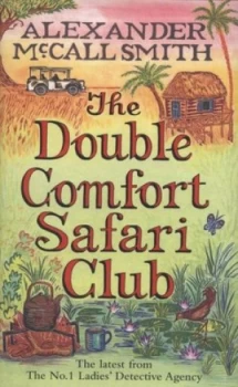 Image of The Double Comfort Safari Club by Alexander Mccall Smith Hardback