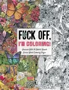 Image of fuck off im coloring unwind with 50 obnoxiously fun swear word coloring pag