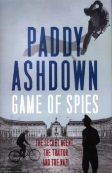 Image of Game of Spies by Paddy Ashdown Hardback