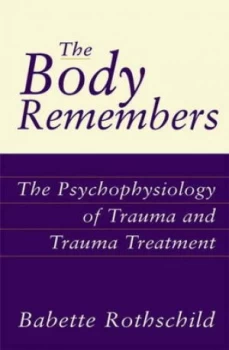 Image of The Body Remembers by Babette Rothschild Hardback