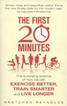 Image of The First 20 Minutes by Gretchen Reynolds Paperback