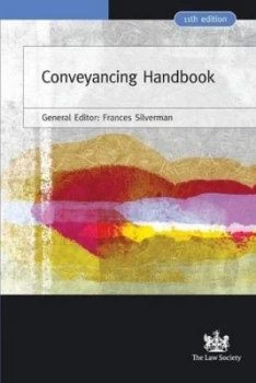 Image of The Law Societys Conveyancing Handbook by Frances Silverman and Annette Goss and Law Society Hardback