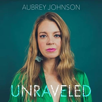 Image of Aubrey Johnson - Unraveled Vinyl