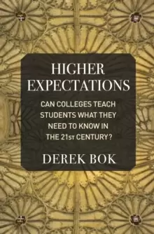 Image of Higher Expectations : Can Colleges Teach Students What They Need to Know in the 21st Century?