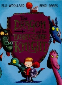 Image of The Dragon and the Nibblesome Knight by Elli Woollard Hardback