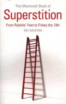 Image of The Mammoth Book of Superstition by Roy Bainton Paperback