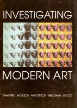 Image of Investigating Modern Art by Liz Dawtrey Paperback