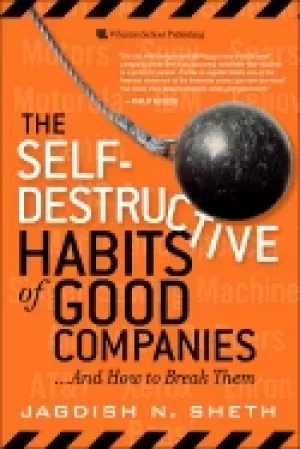 Image of self destructive habits of good companies and how to break them