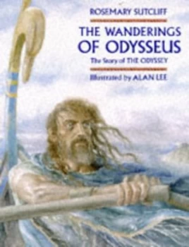 Image of The Wanderings of Odysseus by Rosemary Sutcliff and Alan Lee Hardback
