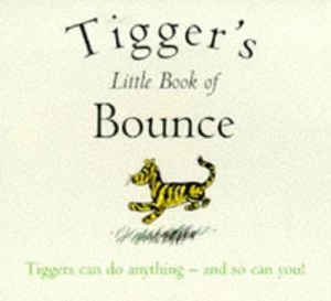 Image of Tiggers Little Book of Bounce by A. a Milne and Ernest H Shepard Paperback