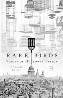 Image of Rare Birds : Voices of Holloway Prison