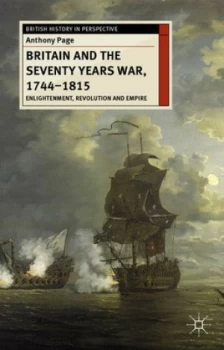Image of Britain and the Seventy Years War 1744-1815 by Anthony Page Paperback