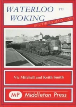 Image of Waterloo to Woking by Vic Mitchell and Keith Smith Book