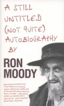 Image of A Still Untitled not Quite Autobiography by Ron Moody Hardback