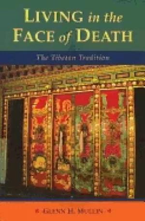 Image of living in the face of death the tibetan tradition