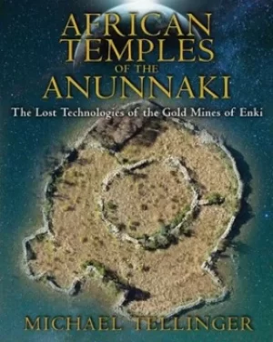 Image of African temples of the Anunnaki by Michael Tellinger