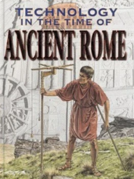Image of Technology in the Time of Ancient Rome by Judith Crosher Hardback