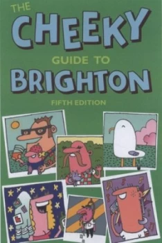 Image of The Cheeky Guide to Brighton by Cheeky Guides Paperback