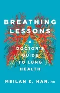 Image of breathing lessons a doctors guide to lung health