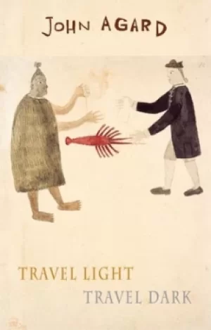 Image of Travel light travel dark by John Agard