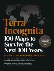 Image of Terra Incognita : 100 Maps to Survive the Next 100 Years