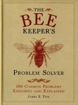 Image of The Bee Keepers Problem Solver by James E. Tew Hardback