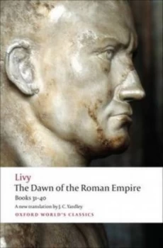 Image of The Dawn of the Roman Empire. Books 31 to 40 by Livy Book