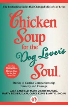 Image of Chicken Soup for the Dog Lovers Soul by Jack Canfield Paperback