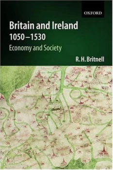Image of Britain and Ireland 1050-1530 by Richard Britnell Paperback