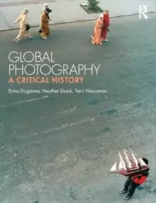 Image of Global Photography : A Critical History