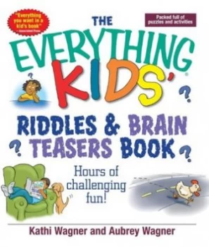 Image of The Everything Kids Riddles and Brain Teasers Book by Kathi Wagner Paperback