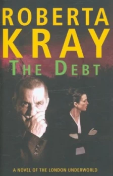 Image of The Debt by Roberta Kray Hardback